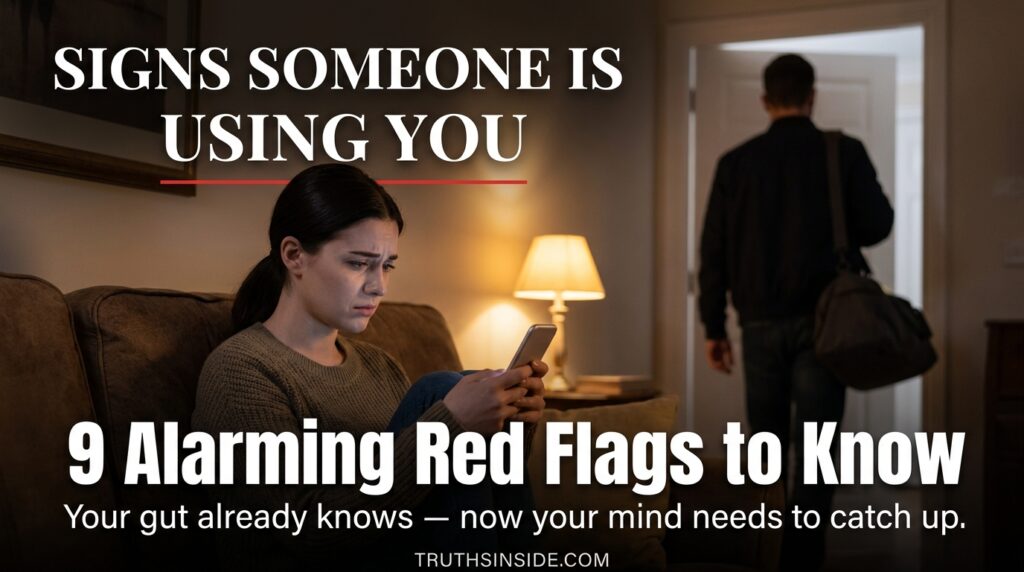 Signs Someone Is Using You: 9 Alarming Red Flags to Know